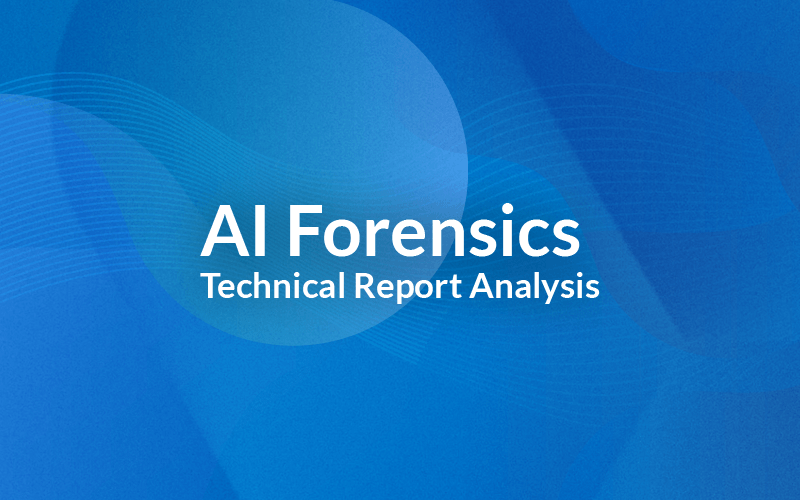 Ai Forensics Technical Report Analysis